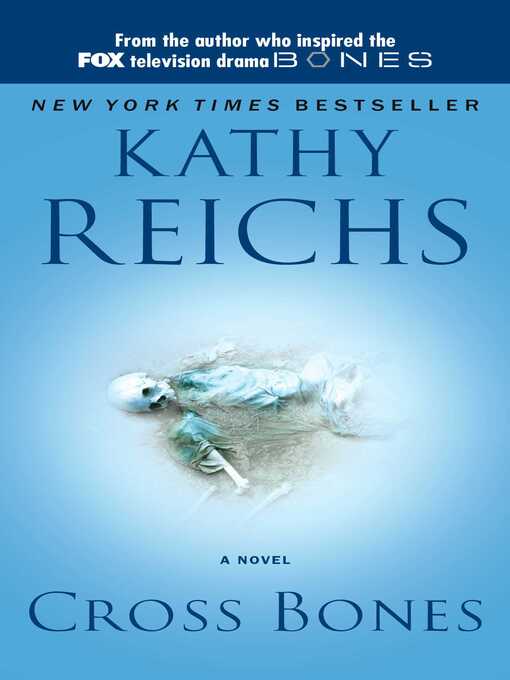 Title details for Cross Bones by Kathy Reichs - Wait list